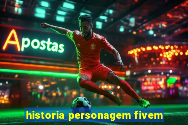 historia personagem fivem